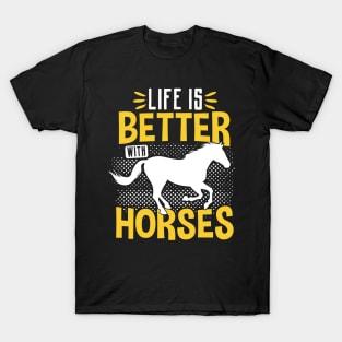 Life Is Better With Horses, Horse Lover T-Shirt